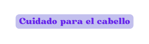 Cuidado para el cabello